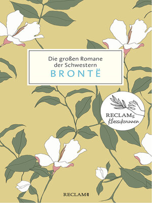 cover image of Die großen Romane der Schwestern Brontë. Jane Eyre, Sturmhöhe, Agnes Grey